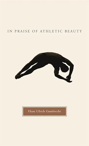 In Praise of Athletic Beauty von Belknap Press